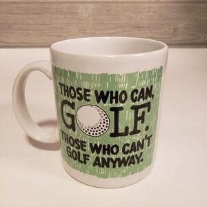 Shoebox Greetings Hallmark Mug "Those Who Can Golf. Those Who Can't Golf Anyway"